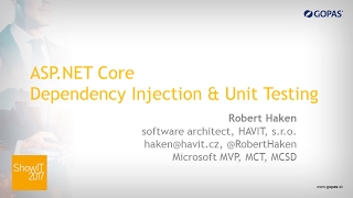 ASPNET Core  Dependency Injection amp Unittesting Robert Haken ShowIT Bratislava 022017 [upl. by Ylellan]