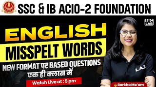 SSC amp IB ACIO  2  MISSPELT WORDS  MISSPELT WORDS TRICKS  SSC amp IB ACIO ENGLISH BY BARKHA MAM [upl. by Sorilda33]