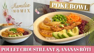 POKE BOWL POULET CROUSTILLANT ANANAS ROTI [upl. by Alfonzo]