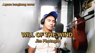 WILL OF THE WIND  JIM PHOTOGLO  COVER BY JAYSON HONGHONG UPLOADED JHKTV7456 [upl. by Ainollopa]