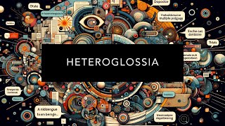 Understanding Heteroglossia [upl. by Hanforrd]