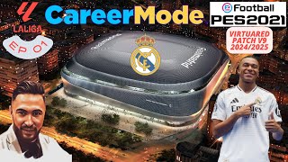 PES21  VirtuaRed Patch v9 Sezonul 2425  Cariera Real Madrid  EP 01  DEBUTUL [upl. by Socram432]