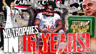 NO TROPHIES IN 16 YEARS FOR SPURS🤬 WE ARE NOW THE RICHEST CLUB IN LDN EXPRESSIONS FUMING 😡 [upl. by Larrabee]