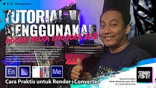 Tutorial Menggunakan Adobe Media Encoder 2021 [upl. by Lunnete390]