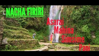 NACHA FIRIRI Clip 1  Asarai mahina simsime pani [upl. by Agemo]