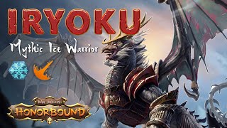 Iryoku Spells HonorBound Mythic Ice Warrior [upl. by Hattie]