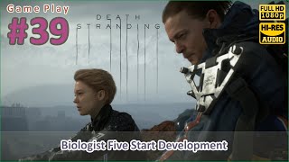 39 Death Stranding  Biologist Five Start Development [upl. by Ocirderf]