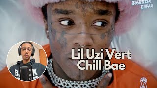 Lil Uzi Vert  Chill Bae  Reaction [upl. by Akili574]