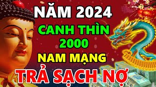 Tử Vi Tuổi Canh Thìn 2000 Nam Mạng Năm 2024 Sẽ Ra Sao May Mắn Giàu Có Hay Vận Hạn Thế Nào [upl. by Reid]