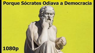 Porque Sócrates Odiava a Democracia Legendado [upl. by Theresina]