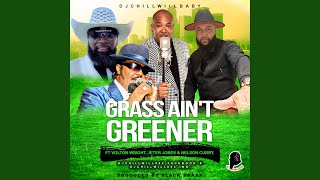 DjChillWillBaby Grass Aint Greener feat Volton Wright Jeter Jones amp Nelson Curry Radio [upl. by Nnaycnan349]