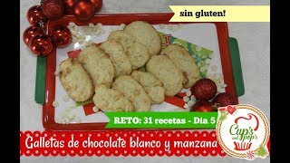 Galletas de manzana con chocolate blanco SIN GLUTEN  día 5  reto31recetas [upl. by Aelaza29]