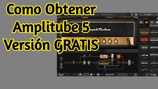 IK Multimedia AMPLITUBE 5 Versión GRATIS  COMO INSTALAR y Autorizar En Windows  amnerhuntercom [upl. by Vernon]