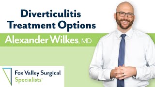 Diverticulitis Treatment with Dr Alexander Wilkes [upl. by Ilrebmyk868]