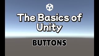 Basics of Unity Buttons [upl. by Eenahs250]