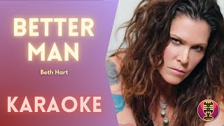 BETH HART  Better Man Karaoke [upl. by Eixam]