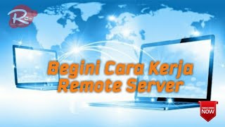 🔴 Cara Kerja Remote Server [upl. by Yajiv]