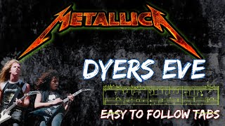 METALLICA  DYERS EVE EASY FOLLOW GUITAR TAB [upl. by Strickler]