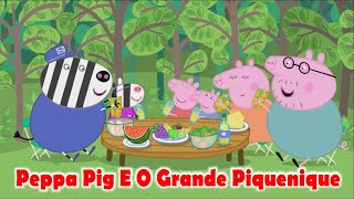 Peppa Pig Português Brasil  O Grande Piquenique  Piggy Funny Animation  Contos da Peppa Pig 😀 [upl. by Bruning]