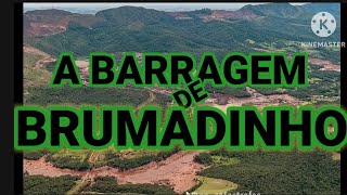 A Barragem de Brumadinho [upl. by Linders]