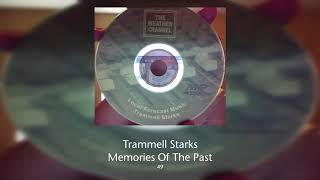 Trammell Starks  Memories Of The Past [upl. by Keiryt]