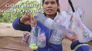 Collect plastic waste for recycling👍 [upl. by Vite]