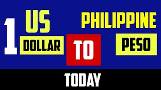 1 US Dollar to Philippine Peso Exchange Rate Today USD PHP [upl. by Tenney]