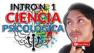 Introducción a la ciencia psicológica Ψ  P1 [upl. by Center87]