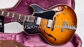 Gibson 1959 ES175 Reissue VOS Vintage Burst [upl. by Phyl694]