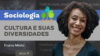 Cultura e suas diversidades​  Sociologia  Ensino Médio [upl. by Elsinore]