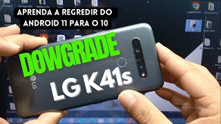 Como fazer Dowgrade LG K41s regredir android remover conta google LG K41s voltar para android 10 [upl. by Thurston]