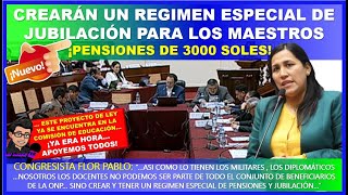 😱🔴Crearán un régimen especial de jubilación para los maestros recibiremos ¡pensiones de s3000 [upl. by Emelun]