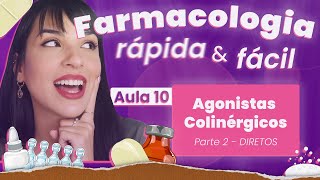 Agonistas Colinérgicos DiretosMuscarínicos  Aula 10  Farmacologia rápida e fácil  Flavonoide [upl. by Ettennej]