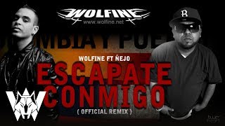 Escápate Conmigo Remix Wolfine Ft Ñejo  Audio [upl. by Whall]