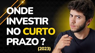 O MELHOR INVESTIMENTO PARA O CURTO PRAZO EM 2023 [upl. by Crescentia708]