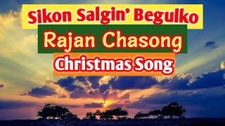 Garo Christmas Full Song  Rajan Chasong  Sikon Salgin Begulko  Arun Rema [upl. by Adalie]