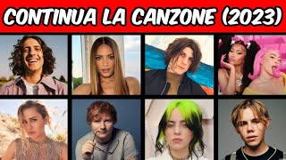 QUIZ  CONTINUA LE CANZONI PIÙ FAMOSE DEL 2023 🎵  FINISH THE LYRICS parte 2 [upl. by Peih]