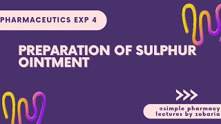 Pharmaceutics  Exp 4 Preparation of sulphur ointment pharmaceutics pharmacy pharmacytechnician [upl. by Anirdnajela951]