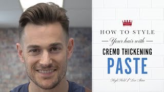 How to Style Your Hair with Cremo Thickening Paste [upl. by Lednic367]