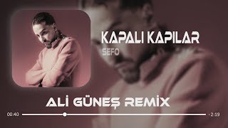 Sefo  Kapalı Kapılar Prod Ali Güneş [upl. by Narcissus465]