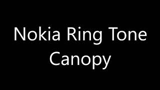 Nokia ringtone  Canopy [upl. by Tunk364]