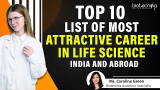 Top 10 Most Attractive Career Choices In Life Sciences  India amp Abroad [upl. by Redep]