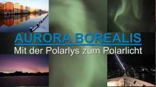 Aurora borealis  Mit der Polarlys zum Polarlicht [upl. by Arraet]