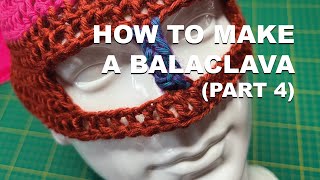 How to make a Crochet BALACLAVA Part 4 [upl. by Beverley]