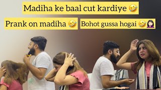 Madiha k baal cut krdiye  prank on madiha 🤣🤣  itnaa chilla rahi thi 🤣🤦🏻‍♀️ [upl. by Lednahc]