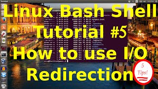 Linux Bash Shell Tutorial 5 How to use io redirection 5 tips and tricks [upl. by Enilra157]