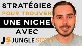 🎯JUNGLE SCOUT  Le Guide pour trouver une niche Amazon FBA [upl. by Jedidiah]