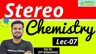 Stereochemistry Part07 For CSIRNET amp GATE by Tej Sir  MadChem Classes [upl. by Rede]