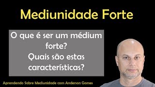 Mediunidade Forte [upl. by Filip]