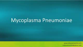 Pronunciation of the words quotMycoplasma Pneumoniaequot [upl. by Aiki495]